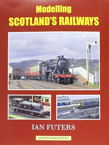9780953844883: Modelling Scotland's Railways