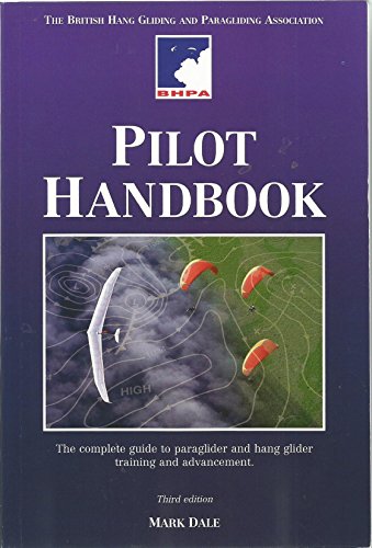 9780953846825: The BHPA Pilot Handbook: The Complete Guide to Paraglider and Hang Glider Training and Advancement