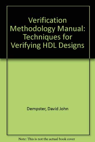 Imagen de archivo de Verification Methodology Manual: Techniques for Verifying HDL Designs a la venta por BooksRun