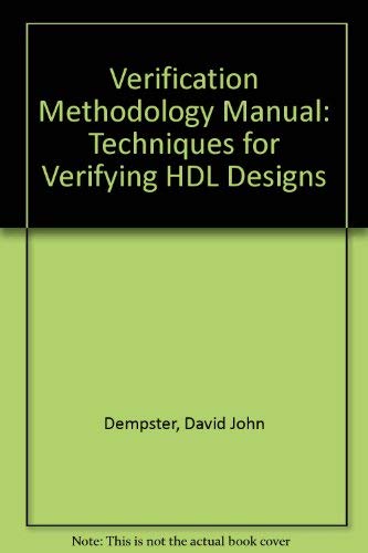 Stock image for Verification Methodology Manual: Techniques for Verifying HDL Designs for sale by BooksRun
