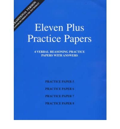 Beispielbild fr Eleven Plus Practice Papers 5 to 8: Traditional Format Verbal Reasoning Papers with Answers zum Verkauf von WorldofBooks