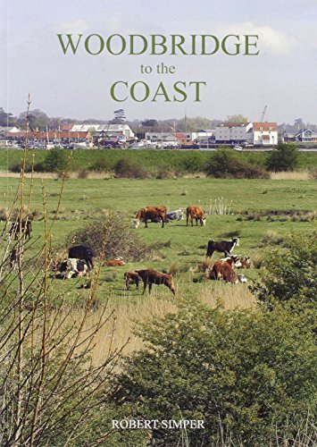 Stock image for Woodbridge to the Coast for sale by WorldofBooks