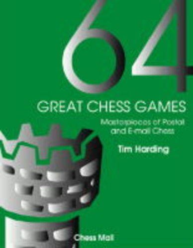 64 Great Chess Games (9780953853649) by HARDING, TIM