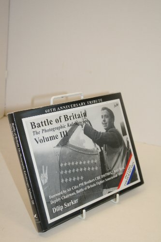 BATTLE OF BRITAIN : THE PHOTOGRAPHIC KALEIDOSCOPE : VOLUME THREE - LIMITED, NUMBERED, MULTI SIGNE...