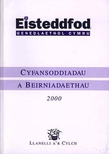 Stock image for Cyfansoddiadau a Beirniadaethau Eisteddfod Genedlaethol Cymru Llanelli 2000: Llanell A'r Cylch, 2000 for sale by Goldstone Books