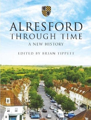 Stock image for Alresford Through Time: A New History for sale by Bahamut Media