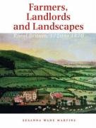 

Farmers, Landlords and Landscapes: Rural Britain, 1720 to 1870