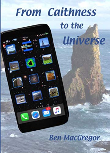 Stock image for From Caithness to the Universe for sale by GF Books, Inc.