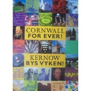 Beispielbild fr Cornwall for Ever!: Kernow Bys Vyken! zum Verkauf von WorldofBooks