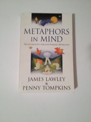 9780953875108: Metaphors in Mind: Transformation through Symbolic Modelling