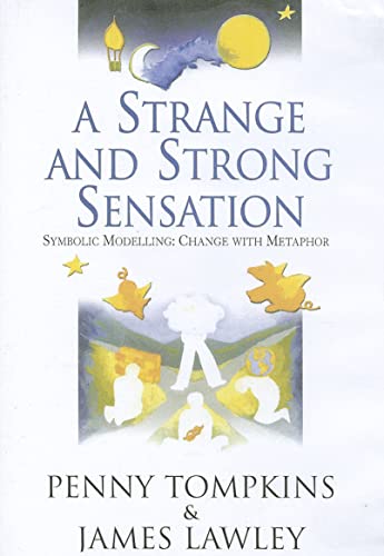 Stock image for A Strange And Strong Sensation Symbolic Modelling: Change With Metaphor: Symbolic Modelling: Change with Metaphor DVD for sale by Revaluation Books