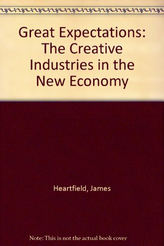 Beispielbild fr Great Expectations: The Creative Industries in the New Economy zum Verkauf von Phatpocket Limited