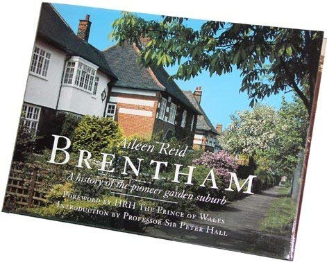 Brentham: A history of the pioneer garden suburb, 1901-2001 (9780953877508) by Reid, Aileen;Brentham Heritage Society (London, England)