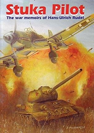 Stock image for Stuka Pilot: The War Memoirs of Hans-Ulrich Rudel for sale by AwesomeBooks