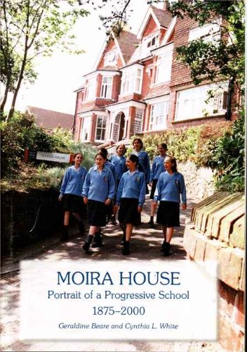 Beispielbild fr Moira House: Portrait of a Progressive School 1875-2000 zum Verkauf von WorldofBooks