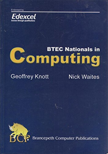 BTEC Nationals in Computing (9780953884810) by Geoffrey Knott; Nick Waites