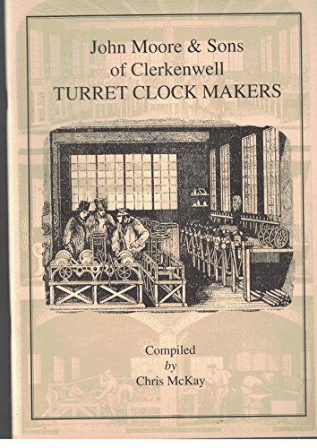 9780953897742: John Moore & Sons of Clerkenwell: Turret Clock Makers