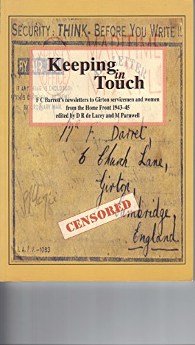 Beispielbild fr Keeping in Touch: News to Girton Servicemen and Women from the Home Front 1943-1945 by F.C.Barrett zum Verkauf von AwesomeBooks