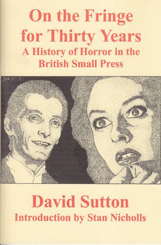 Beispielbild fr On the Fringe for Thirty Years by David Sutton (First Edition) zum Verkauf von Heartwood Books and Art