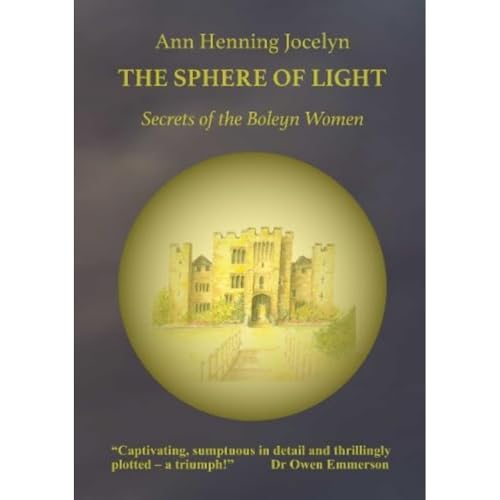 Beispielbild fr The Sphere of Light: Secrets of the Boleyn Women: 2 zum Verkauf von WorldofBooks