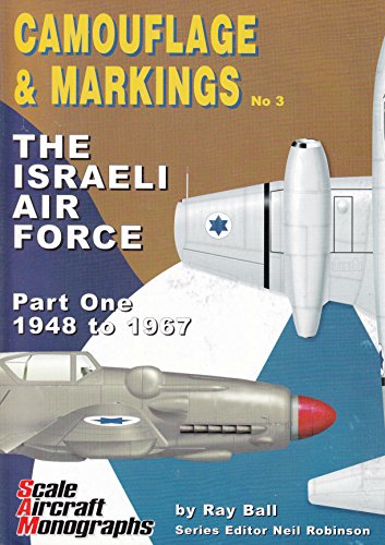 Stock image for Camouflage & Markings No. 3: The Israeli Air Force Part One: 1948 to 1967 for sale by Diarmuid Byrne