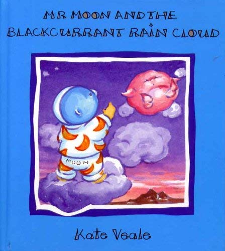 Stock image for Mr Moon & the Blackcurrant Rain Cloud (Mr Moon Series) for sale by WorldofBooks