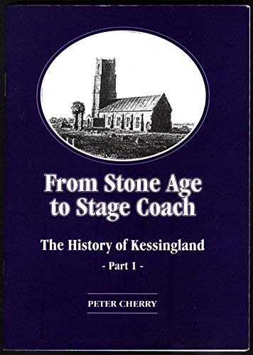 9780953904631: From Stone Age to Stage Coach: Pt.1: A History of Kessingland