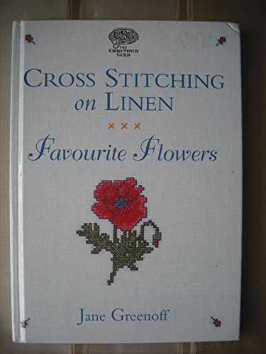 Cross Stitching on Linen: Favourite Flowers (9780953908509) by Jane Greenhoff