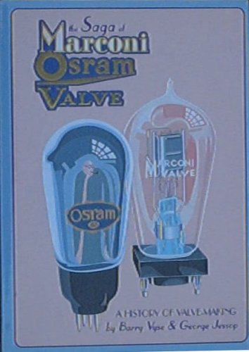 9780953912711: Saga of Marconi Osram Valve: A History of Valve-making