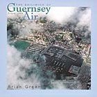 Stock image for The Bailiwick of Guernsey from the Air for sale by WorldofBooks