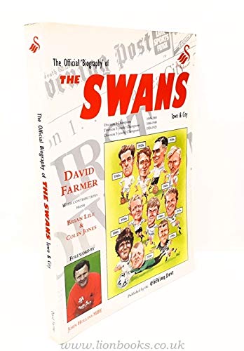 The Swans, Town and City: The Official Biography (9780953919109) by David Farmer; Colin Jones; Brian Lile