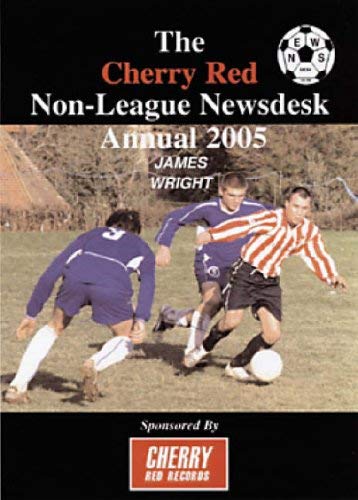 Stock image for Cherry Red Non-league Newsdesk Annual 2005 for sale by WorldofBooks