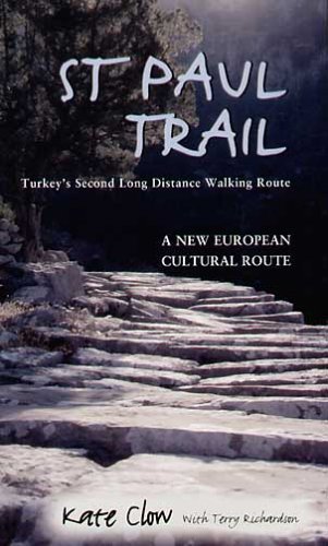 Beispielbild fr St Paul Trail: Turkey's Second Long Distance Walking Route zum Verkauf von WorldofBooks