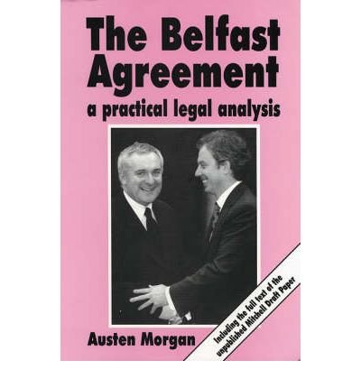 Stock image for The Belfast Agreement: A Practical Legal Analysis for sale by dsmbooks