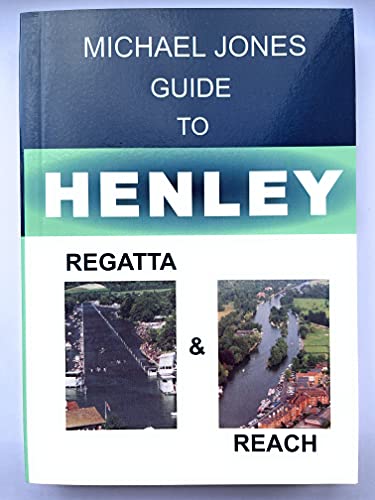 Beispielbild fr Michael Jones Guide to Henley: Regatta and Reach (Michael Jones Guide to S.) zum Verkauf von WorldofBooks