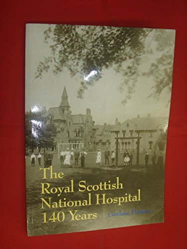 Beispielbild fr The Royal Scottish National Hospital: 140 Years zum Verkauf von Reuseabook