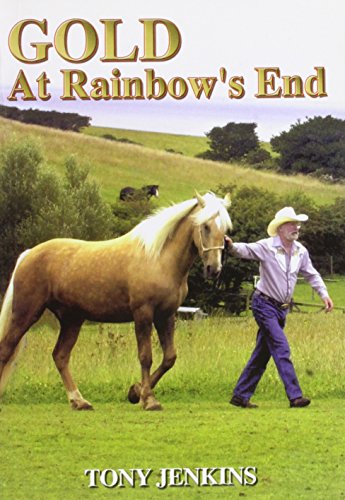 Imagen de archivo de Gold at Rainbow's End Jenkins, Tony and Cass, Rowena a la venta por Re-Read Ltd
