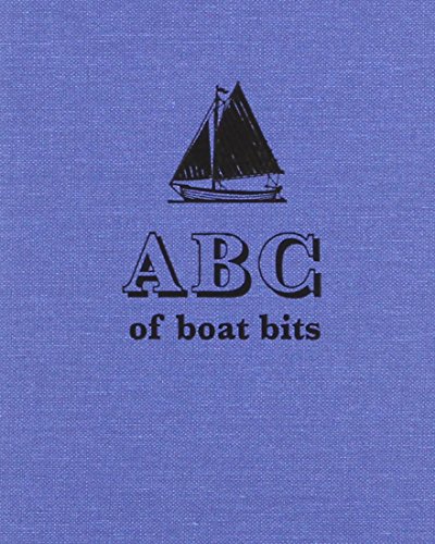 Beispielbild fr ABC of Boat Bits: An Introduction to Sailing in a Winkle Brig zum Verkauf von WorldofBooks