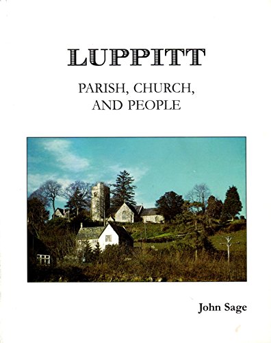 Stock image for Luppitt - Parish, Church, and People for sale by AwesomeBooks
