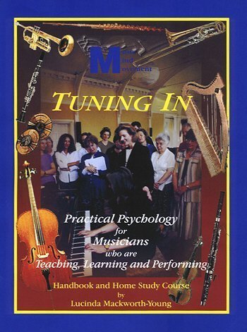 9780953948505: Tuning in: Practical Psychology for Musicians Who are Teaching, Learning and Performing