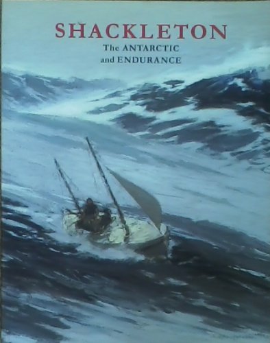 Stock image for Shackleton: the Antarctic and Endurance for sale by WorldofBooks
