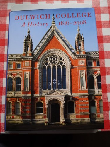 Imagen de archivo de Dulwich College : A History, 1616-2008 a la venta por Better World Books Ltd