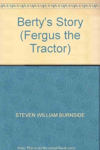 Imagen de archivo de Berty's Story (Fergus the Tractor) a la venta por WorldofBooks