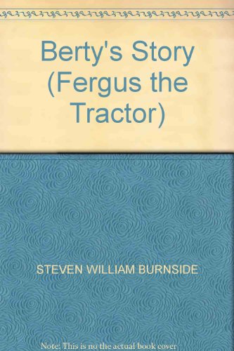 Stock image for Berty's Story (Fergus the Tractor) for sale by WorldofBooks