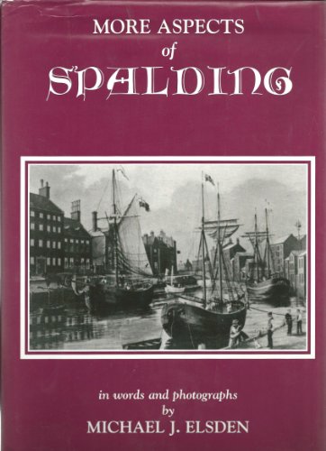 9780953958214: More Aspects of Spalding: In Words and Photographs