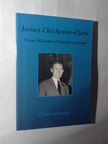 James Chichester-Clark. Prime Minister of Northern Ireland.