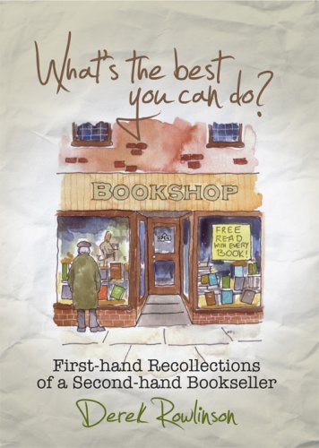 Beispielbild fr What's the Best You Can Do?: First-hand Recollections of a Second-hand Bookseller zum Verkauf von WorldofBooks
