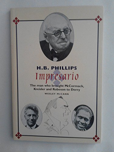 Beispielbild fr H.B. Phillips: Impresario (Belfast Society publications) zum Verkauf von AwesomeBooks