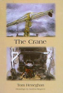 The Crane (9780953961306) by Tom Heneghan