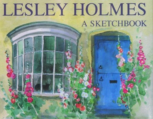 Lesley Holmes A Sketchbook (9780953961726) by Lesley Holmes